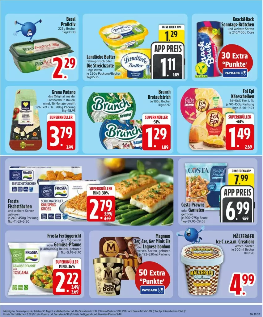 Aktueller Prospekt Edeka - Prospekte - von 27.04 bis 02.05.2026 - strona 9 - produkty: aufstrich, becel, Becher, beutel, brot, brotaufstrich, brötchen, butter, deka, eis, fisch, fischstäbchen, fol epi, frosta, garnelen, gin, grana, grana padano, Käse, käsescheiben, landliebe, ndk, padano, pfanne, Rana, reis, salz, Streichzart, Ti, ZTE