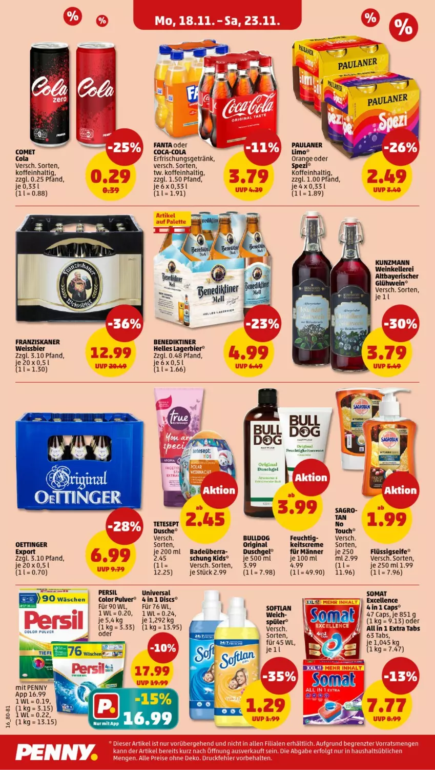 Aktueller Prospekt Penny - Prospekte - von 18.11 bis 23.11.2024 - strona 16 - produkty: Bad, Benediktiner, bier, Bulldog, Cap, coca-cola, cola, creme, dusche, duschgel, eis, elle, erfrischungsgetränk, fanta, fanta oder, flüssigseife, franziskaner, getränk, gin, Glühwein, Lagerbier, limo, oettinger, orange, Paula, paulaner, persil, Seife, Softlan, somat, Spezi, Ti, wein, weissbier