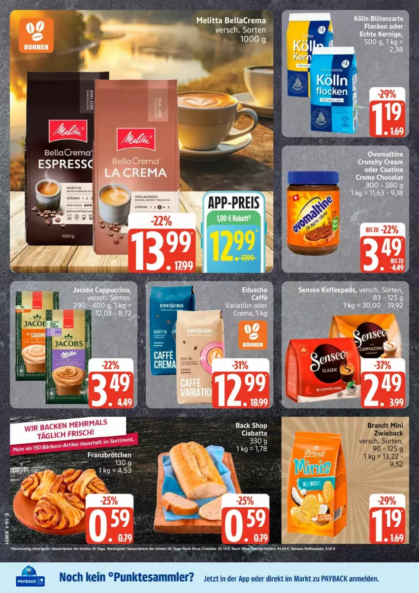 Aktueller Prospekt Edeka - Prospekte - von 27.07 bis 01.08.2026 - strona 16 - produkty: bellacrema, brandt, brötchen, ciabatta, eduscho, eis, melitta, payback, reis, senseo, tesa, Ti, ZTE