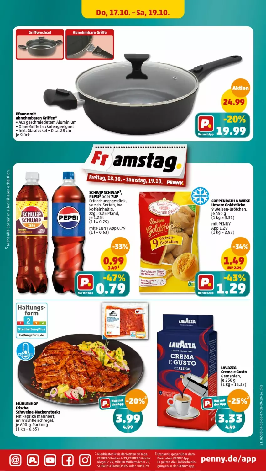 Aktueller Prospekt Penny - Prospekte - von 14.10 bis 19.10.2024 - strona 21 - produkty: backofen, brötchen, classico, coppenrath, decke, Deckel, eis, erfrischungsgetränk, fleisch, getränk, Glasdeckel, Goldstücke, lavazza, mit paprika, Nackensteak, nackensteaks, Ofen, paprika, pepsi, pfanne, regal, schwein, schweine, Schwip Schwap, steak, steaks, Ti, wein, weine