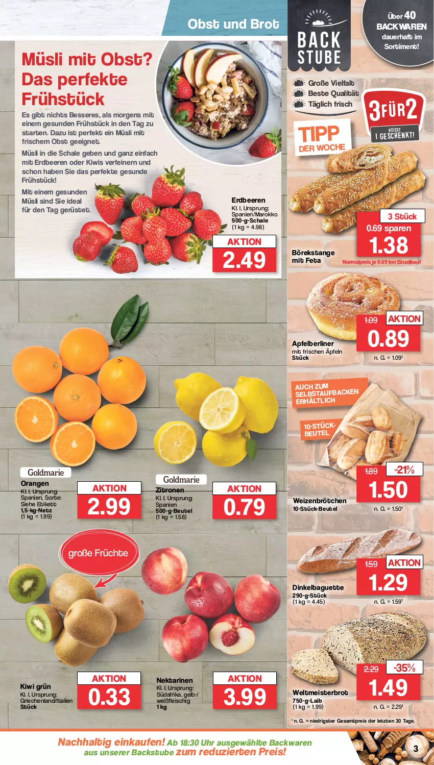 Aktueller Prospekt Famila - Prospekte - von 26.02 bis 02.03.2024 - strona 3 - produkty: apfel, auer, backwaren, baguette, beere, beeren, berliner, beutel, brot, brötchen, eis, erdbeere, erdbeeren, feta, fleisch, früchte, kiwi, Meister, müsli, Nektar, nektarinen, obst, orange, orangen, reis, Schal, Schale, stube, Ti, uhr, weizenbrötchen, weltmeisterbrot, zitrone, zitronen, ZTE