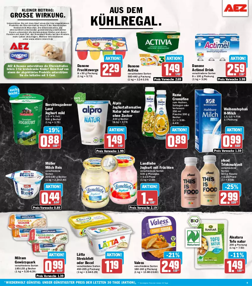 Aktueller Prospekt Aez - Prospekte - von 16.09 bis 21.09.2024 - strona 9 - produkty: actimel, actimel drink, activia, AEZ, alpro, becel, Becher, creme, danone, danone actimel drink, danone activia, danone fruchtzwerge, drink, eis, flasche, frucht, früchte, früchten, fruchtzwerge, gewürz, gewürzquark, joghur, joghurt, joghurt mild, Kinder, Krebs, kühlregal, landliebe, landliebe joghurt, lätta, leine, milch, milram, Müller, natur, natura, quark, rama, rama cremefine, regal, reis, ring, tender, Ti, Tofu, weihenstephan, ZTE, zucker