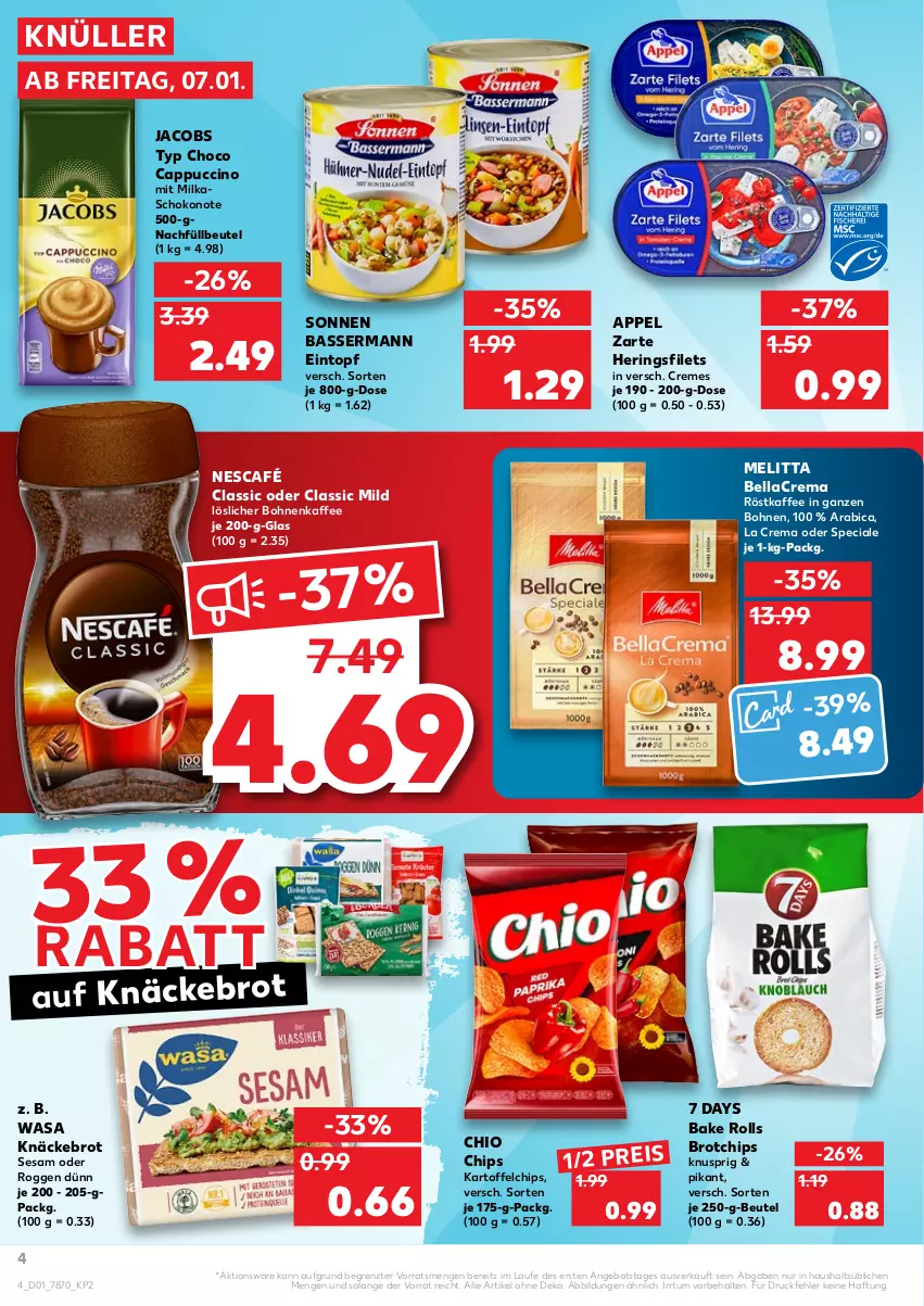 Aktueller Prospekt Kaufland - von 06.01 bis 12.01.2022 - strona 4 - produkty: angebot, bellacrema, beutel, bohne, bohnen, bohnenkaffee, brot, Cap, cappuccino, chio chips, chips, cin, creme, eintopf, eis, filet, filets, hering, Herings, heringsfilets, jacobs, kaffee, kartoffel, kartoffelchips, knäckebrot, löslicher bohnenkaffee, melitta, milka, Nescafé, reis, ring, röstkaffee, schoko, sesam, Ti, topf, wasa, ZTE