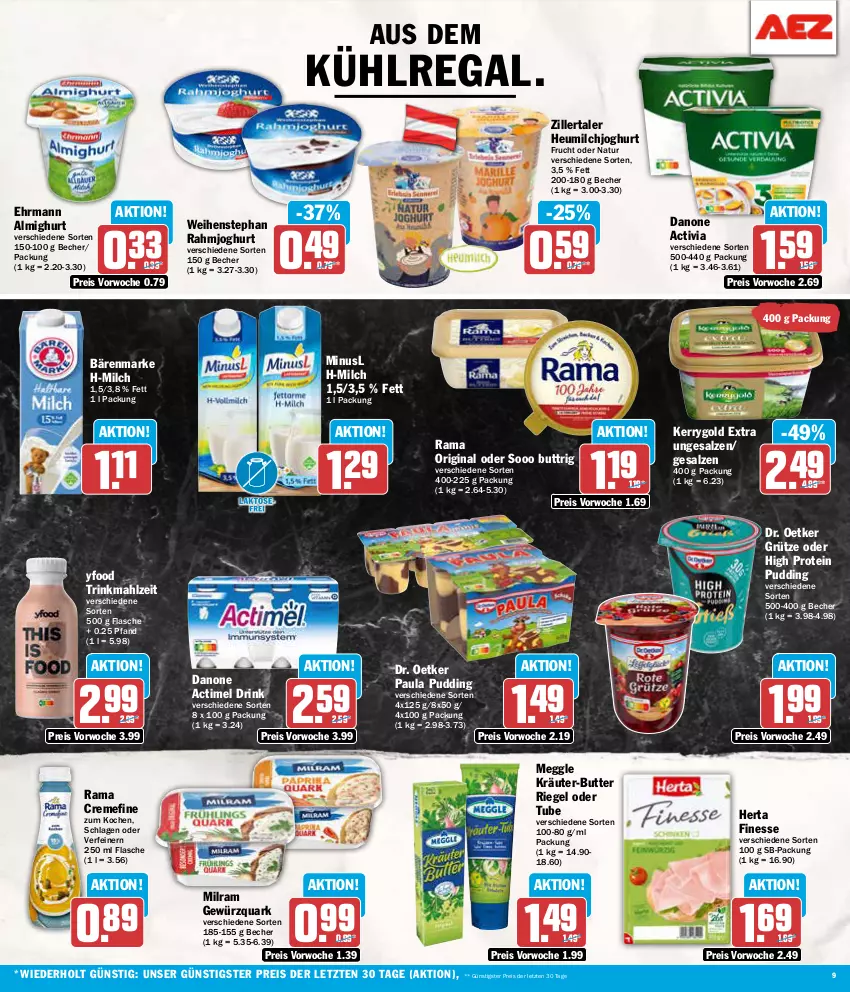 Aktueller Prospekt Aez - Prospekte - von 08.07 bis 13.07.2024 - strona 9 - produkty: actimel, actimel drink, activia, almighur, almighurt, aus dem kühlregal, bärenmarke, Becher, butter, creme, danone, danone actimel drink, danone activia, Dr. Oetker, drink, ehrmann, ehrmann almighurt, eis, finesse, flasche, frucht, gewürz, gewürzquark, gin, grütze, herta, herta finesse, Heu, heumilch, joghur, joghurt, kerrygold, kerrygold extra, kräuter, kräuter-butter, kühlregal, meggle, milch, milram, natur, Paula, paula pudding, pudding, quark, rahmjoghurt, rama, rama cremefine, regal, reis, riegel, salz, Ti, weihenstephan, ZTE