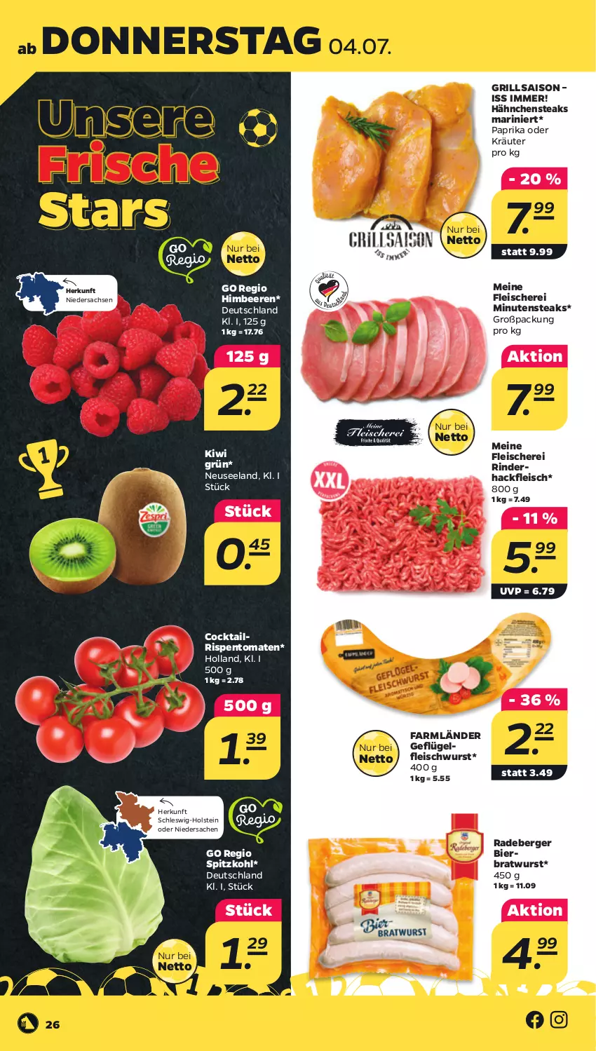 Aktueller Prospekt Netto - Woche 27 - von 01.07 bis 06.07.2024 - strona 26 - produkty: beere, beeren, Berger, bier, bratwurst, cocktail, eis, Elan, fleisch, Fleischerei, fleischwurst, Geflügel, grill, hackfleisch, Hähnchensteak, hähnchensteaks, himbeer, himbeere, himbeeren, kiwi, kräuter, minutensteaks, oder kräuter, paprika, radeberger, rind, rinder, rinderhackfleisch, rispentomaten, sac, Schere, spitzkohl, steak, steaks, Ti, tomate, tomaten, wurst