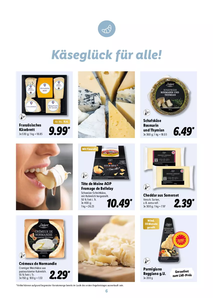 Aktueller Prospekt Lidl - Oster-Magazin - von 28.03 bis 17.04.2022 - strona 6 - produkty: angebot, cheddar, eis, elle, Käse, milch, parmigiano, parmigiano reggiano, reggiano, reis, rosmarin, schafskäse, schnittkäse, schweizer schnittkäse, Tête de Moine, Ti, weichkäse, ZTE