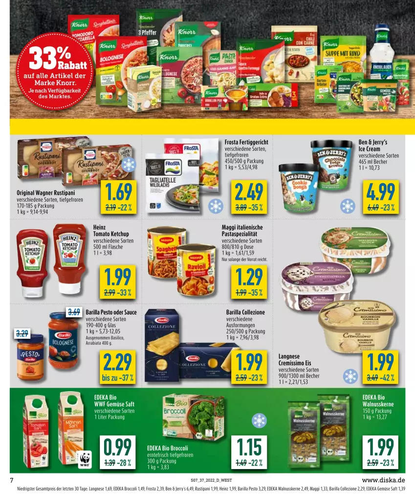 Aktueller Prospekt Diska - Prospekte - von 12.09 bis 17.09.2022 - strona 7 - produkty: barilla, basilico, Becher, bio, broccoli, cremissimo, deka, edeka bio, eier, eis, ente, fertiggericht, flasche, frosta, gin, heinz, ketchup, langnese, langnese cremissimo, maggi, nuss, original wagner, pasta, pesto, reis, rind, ritter, saft, sim, Spezi, suppe, Ti, tomato ketchup, wagner, walnuss, walnusskerne, ZTE