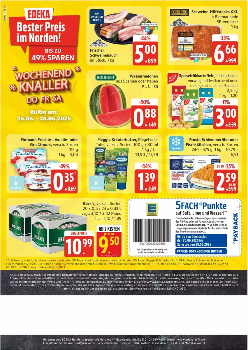 Aktueller Prospekt Edeka - Prospekte - von 23.06 bis 28.06.2025 - strona 20 - produkty: abholpreise, alle artikel ohne dekoration, angebot, angebote, Bau, bier, bio, blume, blumen, butter, coupon, deka, dekoration, ehrmann, eis, Elan, filet, fisch, fischstäbchen, fleisch, frosta, früchte, Frühkartoffeln, Grießtraum, grill, gutfleisch, hüftsteak, hüftsteaks, kartoffel, kartoffeln, kräuter, kräuterbutter, limo, marinade, meggle, mehl, melone, melonen, payback, reis, riegel, saft, schlemmerfilet, schwein, schweine, Schweinebauch, speisefrühkartoffeln, steak, steaks, telefon, Ti, trolli, vanille, wasser, wassermelone, wassermelonen, wein, weine, Yo, ZTE