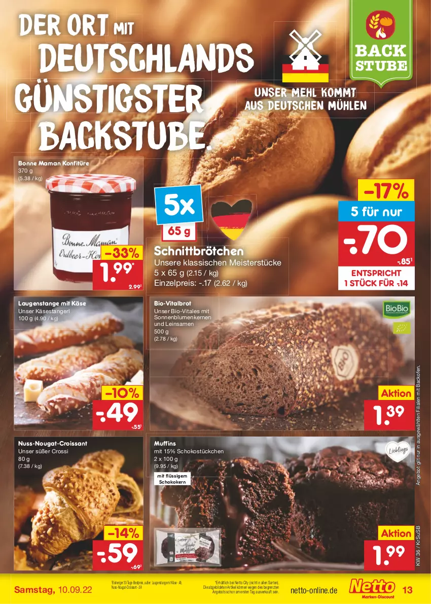 Aktueller Prospekt Netto Marken-Discount - Filial-Angebote - von 05.09 bis 10.09.2022 - strona 13 - produkty: angebot, backofen, bestpreis, bio, blume, blumen, bonne maman, brot, brötchen, Croissant, eis, Käse, Käsestangerl, konfitüre, Laugenstange, mam, mehl, Meister, Muffin, muffins, nuss, Ofen, reis, schoko, sonnenblume, sonnenblumen, Sonnenblumenkerne, sonnenblumenkernen, stube, Ti, usb, vita, ZTE