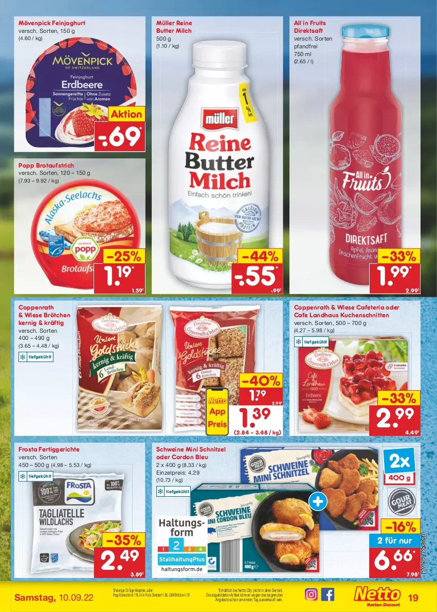 Aktueller Prospekt Netto Marken-Discount - Filial-Angebote - von 05.09 bis 10.09.2022 - strona 19 - produkty: angebot, aufstrich, bestpreis, brot, brotaufstrich, brötchen, butter, coppenrath, cordon bleu, direktsaft, eis, feinjoghurt, fertiggericht, fertiggerichte, frosta, joghur, joghurt, kuchen, Kuchenschnitte, milch, mövenpick, Müller, Popp, reis, Ria, saft, schnitten, schnitzel, schwein, schweine, Ti, usb, wein, weine, ZTE