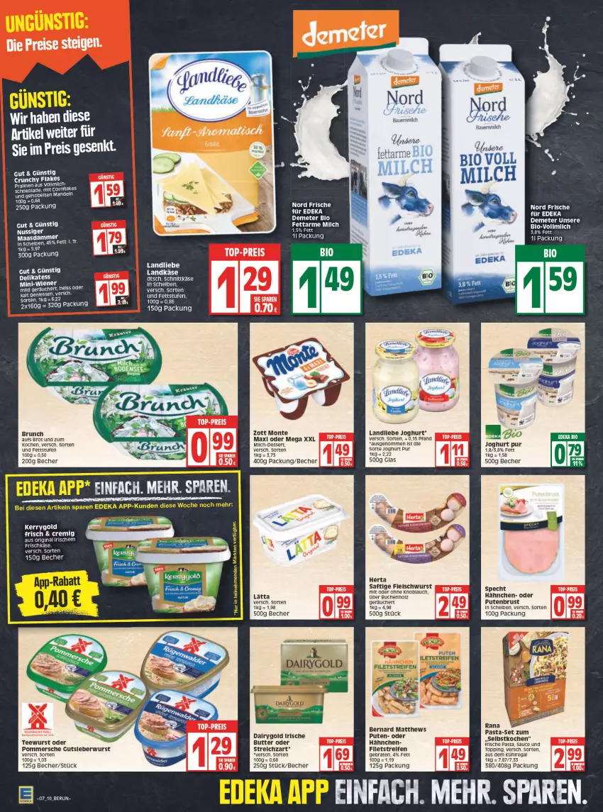 Aktueller Prospekt Edeka - Angebote der Woche - von 14.02 bis 19.02.2022 - strona 10 - produkty: auer, aus dem kühlregal, Bau, Bauer, Becher, bio, braten, brot, buch, butter, Dairygold, deka, dessert, edeka bio, eis, filet, filets, flakes, fleisch, fleischwurst, Frische Pasta, frischkäse, gin, herta, irische butter, joghur, joghurt, Käse, kerrygold, knoblauch, kühlregal, landkäse, landliebe, landliebe joghurt, lätta, Maasdam, mandel, mandeln, milch, mit oder ohne knoblauch, monte, ndk, nuss, pasta, Pommersche, pute, putenbrust, Rana, regal, reifen, reis, saft, sauce, schnittkäse, specht, Streichzart, tee, teewurst, Ti, vollmilch, wiener, wurst, zott, Zott Monte