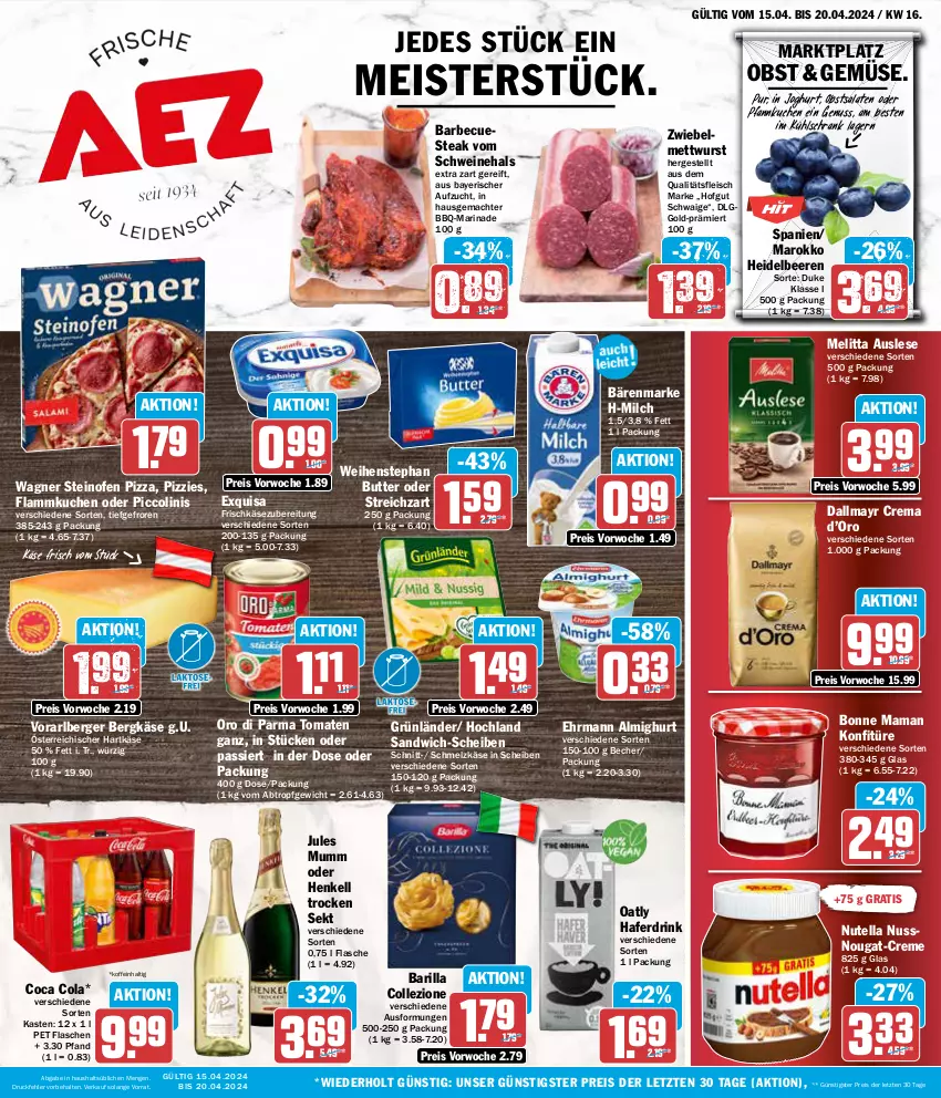 Aktueller Prospekt Aez - Prospekte - von 15.04 bis 20.04.2024 - strona 1 - produkty: almighur, almighurt, barbecue, bärenmarke, barilla, Becher, beere, beeren, Berger, Bergkäse, bonne maman, butter, cola, creme, dallmayr, drink, ehrmann, ehrmann almighurt, eis, exquisa, flammkuchen, flasche, fleisch, frischkäse, frischkäsezubereitung, grünländer, hafer, Haferdrink, hartkäse, heidelbeere, heidelbeeren, henkel, henkell, Henkell Trocken, hochland, hofgut, joghur, joghurt, jules mumm, Käse, konfitüre, kuchen, kühlschrank, lamm, LG, mac, mam, marinade, Meister, melitta, Mett, mettwurst, milch, mumm, nuss, nutella, obst, oder piccolinis, Ofen, oro di parma, Pfannkuchen, piccolinis, pizza, reis, salat, salate, sandwich, sandwich-scheiben, Schmelzkäse, Schrank, schwein, schweine, sekt, steak, steinofen, steinofen pizza, Streichzart, Ti, tomate, tomaten, wagner, weihenstephan, wein, weine, wurst, ZTE, zwiebel, zwiebelmettwurst