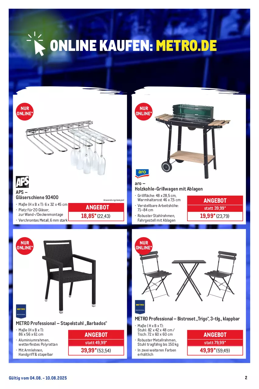 Aktueller Prospekt Metro - Online: Wochen-Angebote - von 04.08 bis 10.08.2025 - strona 2 - produkty: angebot, armlehnen, Bad, decke, eis, Gläser, grill, grillfläche, Holz, holzkohle, LG, Metro, stapelstuhl, stuhl, Ti, tisch