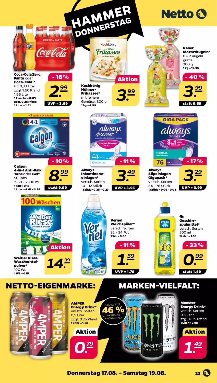 Aktueller Prospekt Netto - Woche 33 - von 14.08 bis 19.08.2023 - strona 23 - produkty: Alwa, Always, calgon, coca-cola, cola, drink, energy drink, fanta, fanta oder, flasche, geschirr, geschirrspülmittel, hühner, Kugel, LG, monster, Monster Energy, nerf, slip, slipeinlagen, spülmittel, Ti, vernel, waschmittel, weichspüler