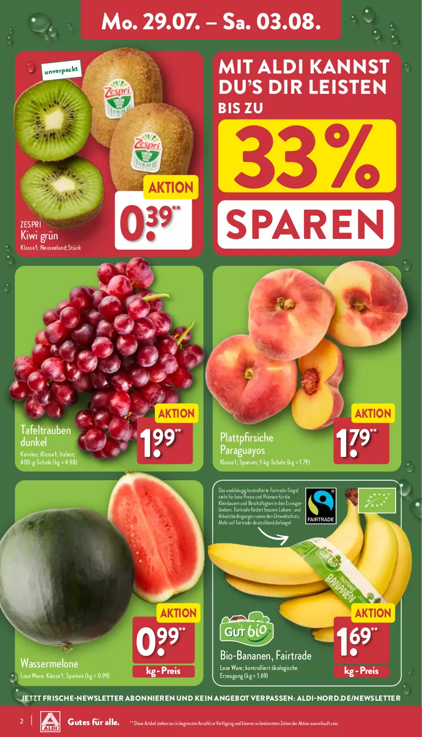 Aktueller Prospekt Aldi Nord - Von Montag - von 29.07 bis 03.08.2024 - strona 2 - produkty: aldi, angebot, auer, banane, bananen, Bau, Bauer, bio, bio-bananen, eis, Elan, kiwi, melone, paraguayos, pfirsich, pfirsiche, plattpfirsiche, reis, Schal, Schale, tafeltrauben, Ti, trauben, trolli, wasser, wassermelone, Yo, zespri, ZTE