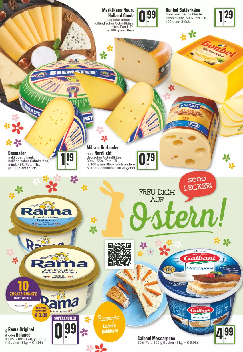 Aktueller Prospekt Edeka - Angebote der Woche - von 04.04 bis 09.04.2022 - strona 10 - produkty: angebot, Becher, Beemster, bonbel, burlander, butter, butterkäse, deutscher schnittkäse, galbani, gin, gouda, gouda jung, holländischer schnittkäse, Käse, mascarpone, milram, rama, schnittkäse, Ti, tiramisu