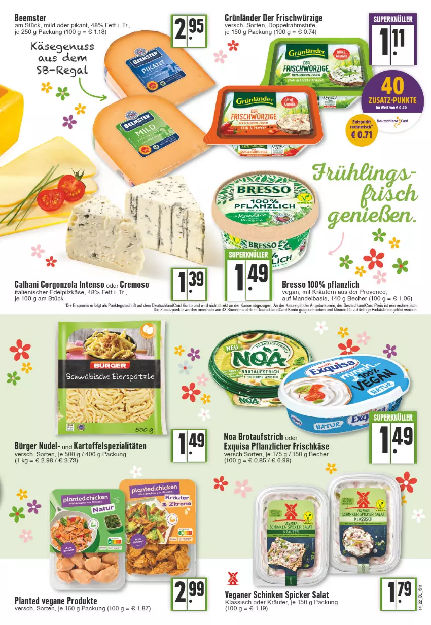 Aktueller Prospekt Edeka - Angebote der Woche - von 04.04 bis 09.04.2022 - strona 11 - produkty: angebot, angebotspreis, aufstrich, Becher, Beemster, bresso, brot, brotaufstrich, deutschlandcard, doppelrahmstufe, eier, eierspätzle, eis, erde, exquisa, frischkäse, galbani, gorgonzola, grünländer, intenso, kartoffel, Käse, kräuter, kräutern, LG, mandel, nudel, nuss, regal, reis, salat, schinken, schinken spicker, Spezi, Ti