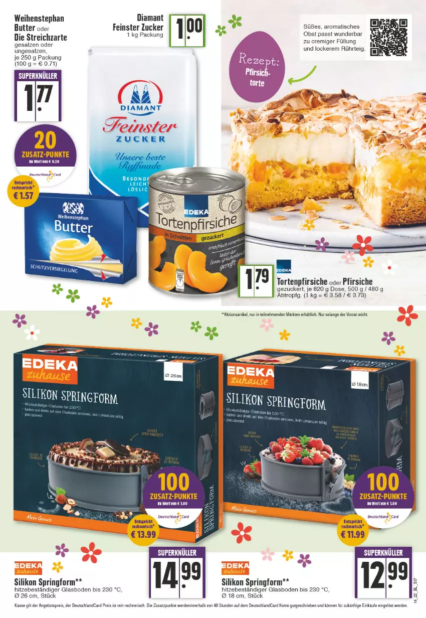 Aktueller Prospekt Edeka - Angebote der Woche - von 04.04 bis 09.04.2022 - strona 17 - produkty: angebot, angebotspreis, butter, deutschlandcard, eis, erde, obst, oder pfirsiche, pfirsich, pfirsiche, pfirsiche oder, reis, ring, salz, Springform, Streichzart, Ti, tisch, torte, weihenstephan, zucker