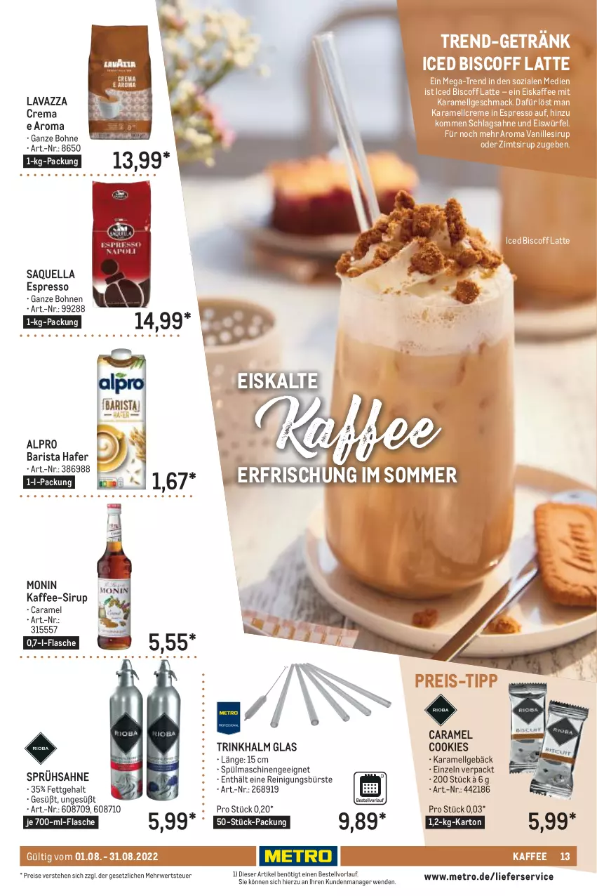 Aktueller Prospekt Metro - Lieferservice Aktuell - von 01.08 bis 31.08.2022 - strona 13 - produkty: alpro, biscoff, bohne, bohnen, bürste, caramel, cookie, cookies, creme, eis, eiskaffee, eiswürfel, espresso, flasche, getränk, hafer, kaffee, karamell, latte, lavazza, LG, lieferservice, mac, Metro, monin, Reinigung, reinigungsbürste, reis, rwe, sahne, schlagsahne, sirup, spülmaschinen, Ti, vanille, würfel