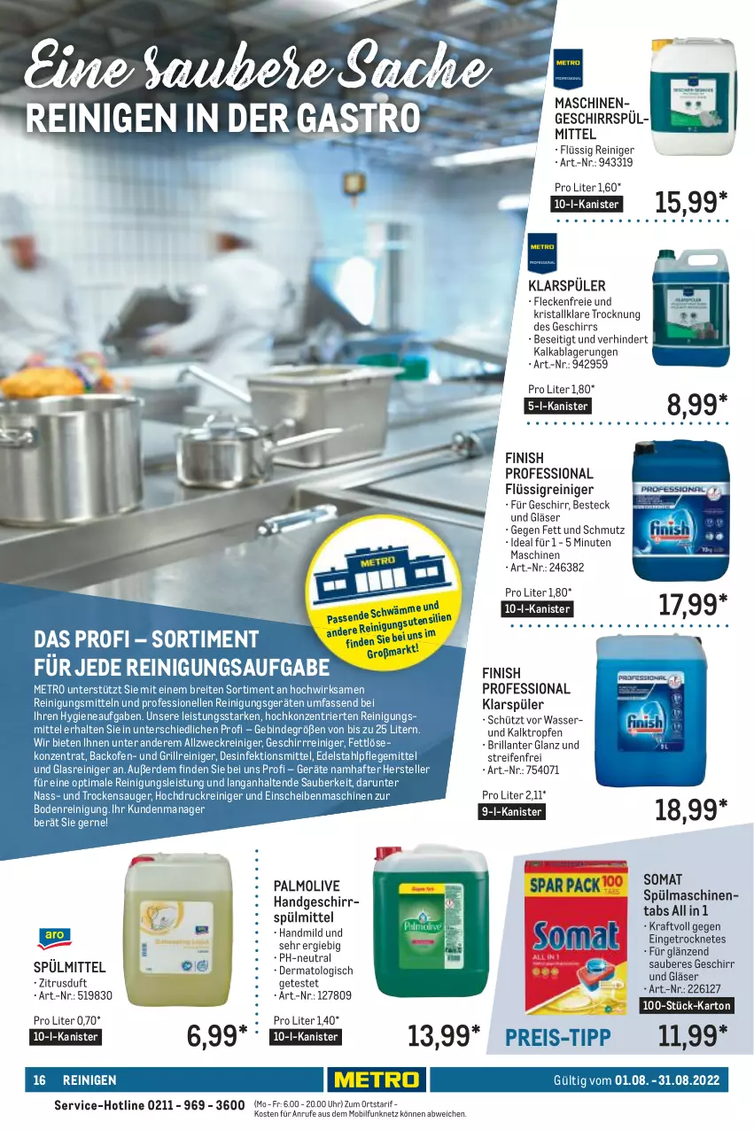 Aktueller Prospekt Metro - Lieferservice Aktuell - von 01.08 bis 31.08.2022 - strona 16 - produkty: allzweckreiniger, backofen, besteck, Brei, Desinfektion, edelstahl, eis, elle, erde, Finish, geschirr, geschirrspülmittel, Gläser, Glasreiniger, grill, Grillreiniger, hochdruckreiniger, klarspüler, kraft, Metro, Ofen, olive, palmolive, reifen, reiniger, Reinigung, Reinigungsmittel, reis, sac, somat, spülmaschinen, spülmaschinentabs, spülmittel, teller, Ti, Trockensauger, uhr, wasser, weck