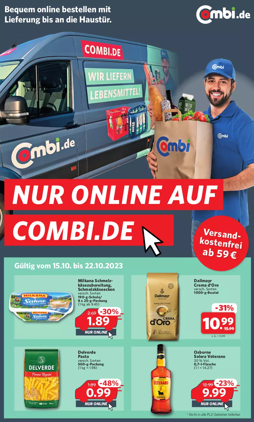 Aktueller Prospekt Combi - Prospekte - von 15.10 bis 22.10.2023 - strona 1 - produkty: aust, beutel, dallmayr, elle, erde, flasche, Käse, milka, milkana, ndk, osborne, pasta, Schal, Schale, Schmelzkäse, schmelzkäsezubereitung, Ti, veterano