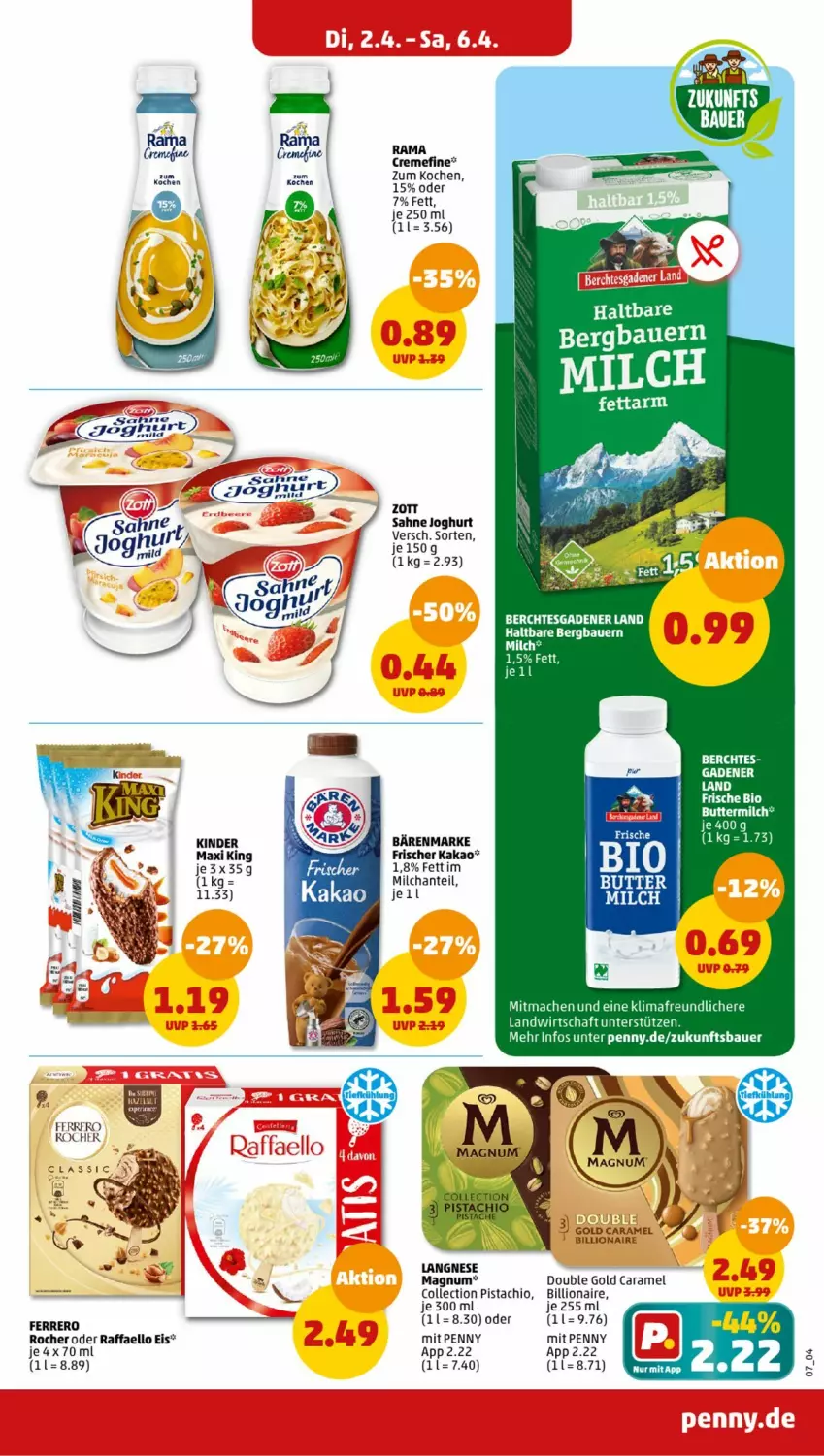 Aktueller Prospekt Penny - Prospekte - von 01.04 bis 06.04.2024 - strona 7 - produkty: auer, bärenmarke, Bau, Bauer, bio, butter, buttermilch, caramel, creme, eis, ferrero, Ferrero Rocher, joghur, joghurt, kakao, Kinder, Kinder Maxi, kinder maxi king, langnese, lion, mac, magnum, milch, raffaello, rama, rama cremefine, sahne, sahne joghurt, Ti, zott