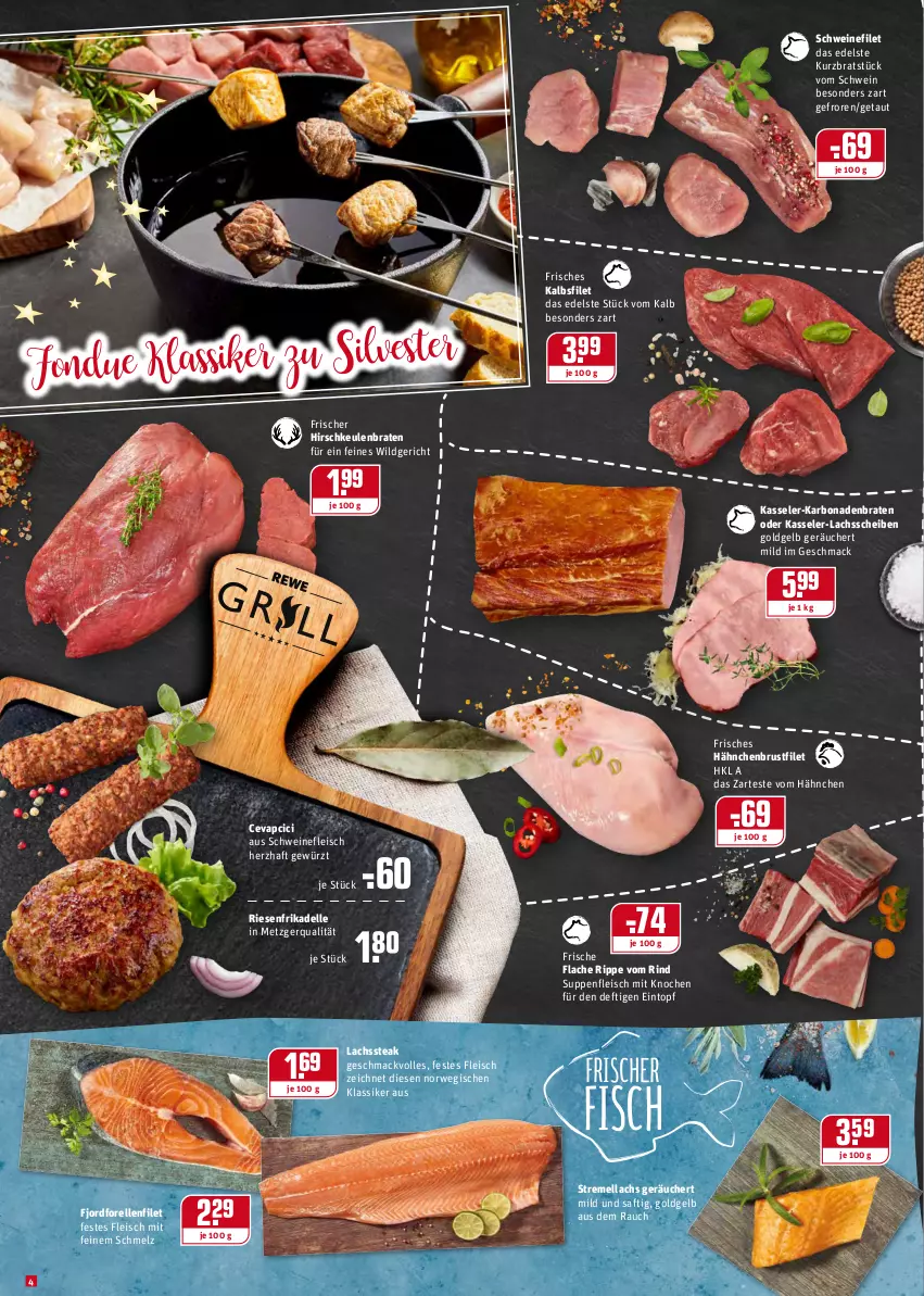 Aktueller Prospekt Rewe - Prospekte - von 27.12.2021 bis 02.01.2022 - strona 4 - produkty: Bona, braten, brustfilet, bsf, cevapcici, dell, eintopf, eis, elle, filet, fisch, fleisch, Fondue, forelle, gewürz, hähnchenbrust, hähnchenbrustfilet, Hirschkeulenbraten, kasseler, lachs, mac, Rauch, rel, rind, rwe, saft, schwein, schweine, schweinefilet, schweinefleisch, senf, steak, suppe, suppen, suppenfleisch, Ti, topf, wein, weine, Wild