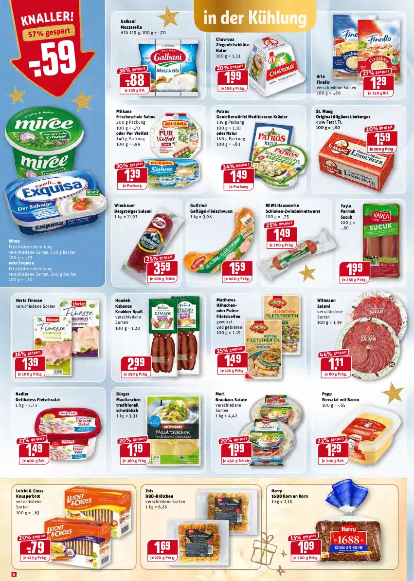 Aktueller Prospekt Rewe - Prospekte - von 27.12.2021 bis 02.01.2022 - strona 8 - produkty: arla, auer, bacon, Bau, Bauer, Becher, braten, brot, brötchen, chavroux, eier, eiersalat, eis, exquisa, exquisa frischkäse, filet, filets, finello, finesse, fleisch, fleischsalat, fleischwurst, frischkäse, frischkäsezubereitung, galbani, Geflügel, Geflügel-Fleischwurst, gewürz, gutfried, hausmarke, herta, herta finesse, houdek, kabanos, Käse, korn, kräuter, maultaschen, merl, Mett, mettwurst, milka, milkana, miree, mozzarella, nadler, natur, patros, Popp, pute, reifen, rel, rewe hausmarke, sahne, salami, salat, salate, Schal, Schale, schinken, Sucuk, Tasche, taschen, Ti, wiesbauer, wiltmann, würfel, wurst, ziegenfrischkäse, zwiebel, zwiebelmettwurst