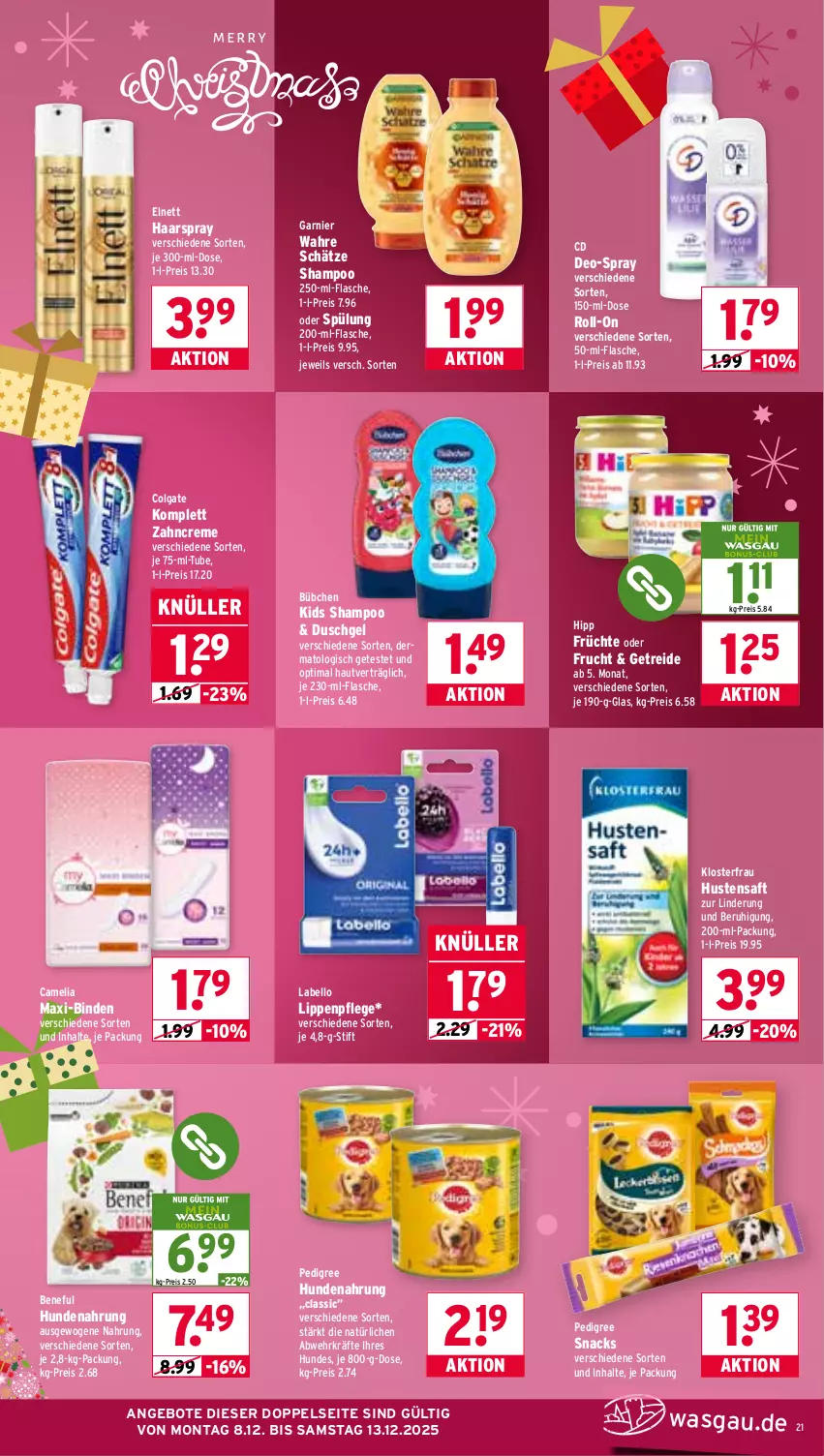 Aktueller Prospekt Wasgau - von 08.12 bis 13.12.2025 - strona 21 - produkty: angebot, angebote, binden, bübchen, camelia, colgate, creme, deo, duschgel, eis, elnett, flasche, frucht, früchte, garnier, haarspray, hipp, hundenahrung, Labello, LG, Lippenpflege, pedigree, reis, roll-on, saft, shampoo, snack, snacks, spülung, Ti, Wahre Schätze, zahncreme