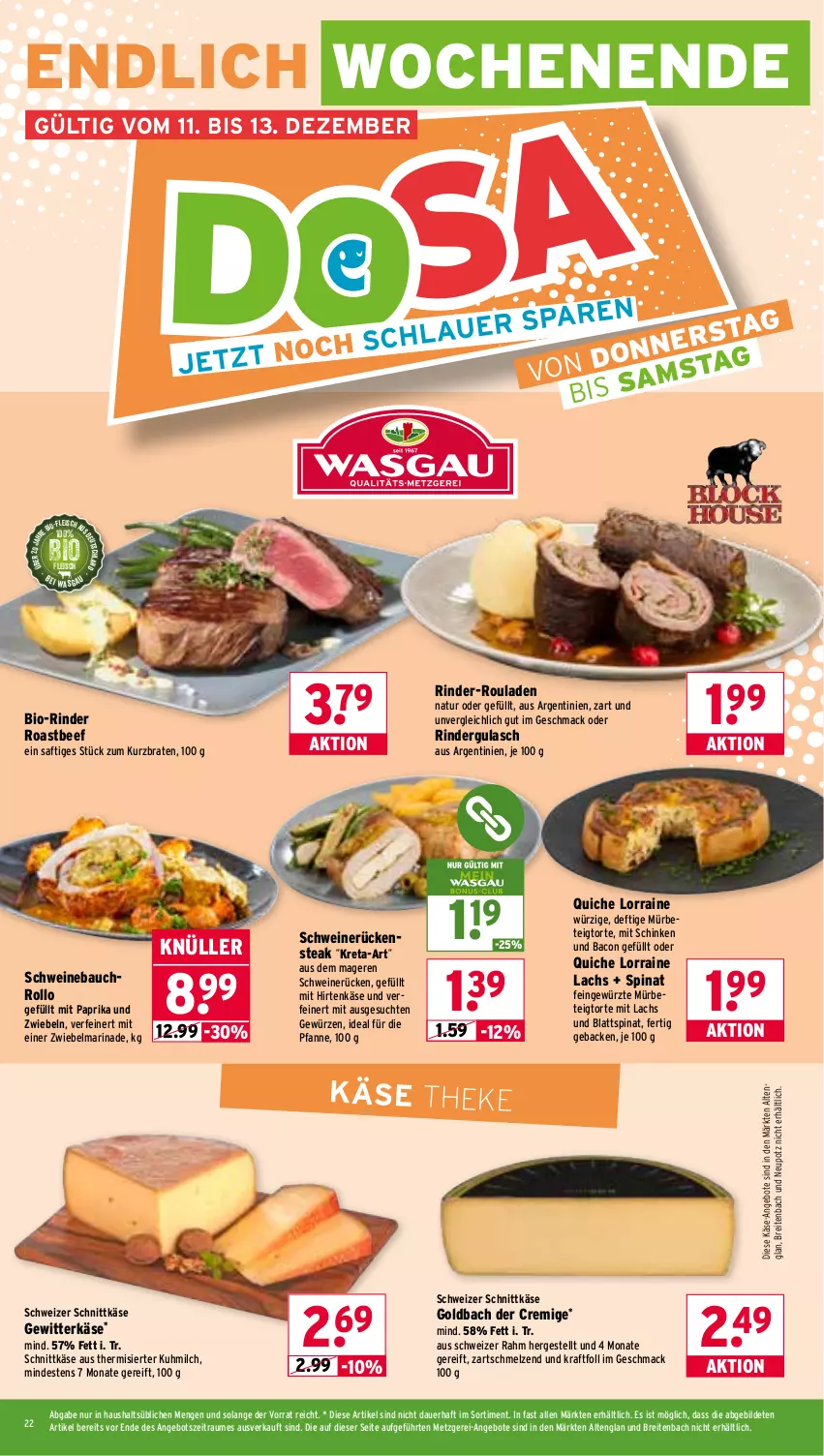 Aktueller Prospekt Wasgau - von 08.12 bis 13.12.2025 - strona 22 - produkty: angebot, angebote, auer, bacon, Bau, beef, bio, blattspinat, braten, Brei, eis, fleisch, geback, gewürz, gulasch, hirtenkäse, Käse, kraft, lachs, mac, marinade, milch, mit paprika, natur, oder rindergulasch, paprika, pfanne, Quiche, rind, rinder, rinder-rouladen, rindergulasch, roastbeef, rouladen, Rückensteak, saft, schinken, schnittkäse, schwein, schweine, Schweinebauch, schweinerücken, schweizer schnittkäse, spinat, steak, Ti, torte, wein, weine, ZTE, zwiebel, zwiebeln