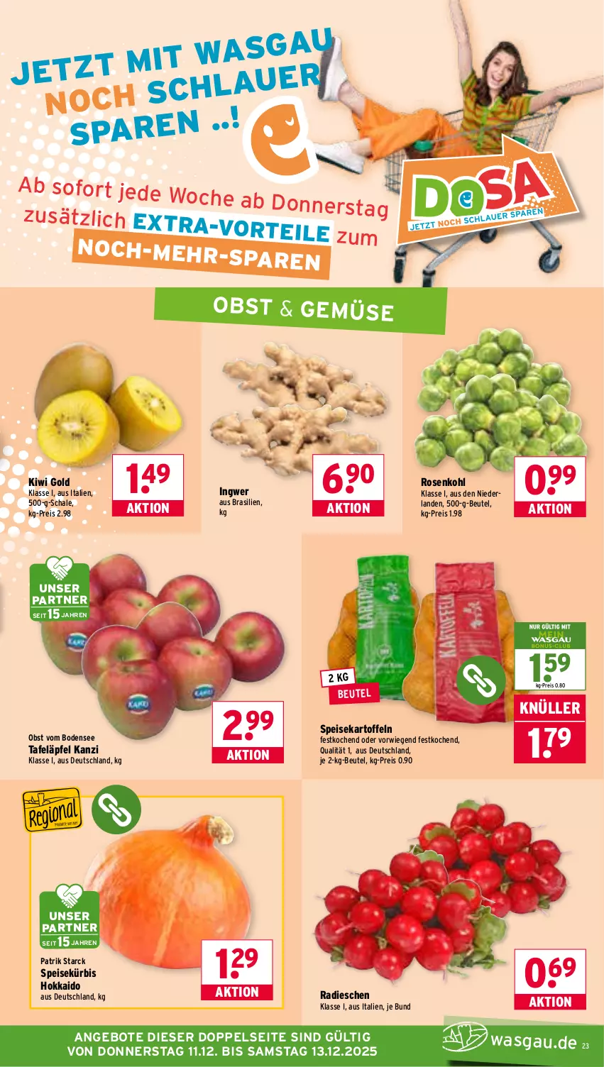 Aktueller Prospekt Wasgau - von 08.12 bis 13.12.2025 - strona 23 - produkty: angebot, angebote, auer, beutel, eis, ingwer, kartoffel, kartoffeln, kiwi, Kiwi Gold, Kürbis, obst, radieschen, reis, rosen, Rosenkohl, Schal, Schale, speisekartoffeln, tafeläpfel, Ti