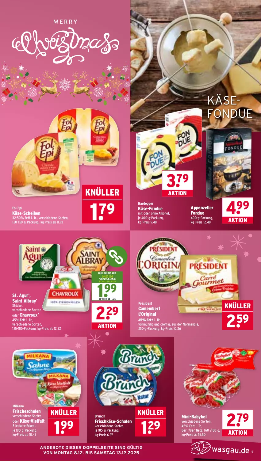 Aktueller Prospekt Wasgau - von 08.12 bis 13.12.2025 - strona 5 - produkty: albray, alkohol, angebot, angebote, appenzeller, babybel, camembert, chavroux, Egger, eis, elle, fol epi, Fondue, frischkäse, gin, Käse, milka, milkana, ohne alkohol, reis, saint albray, Schal, Schale, Ti
