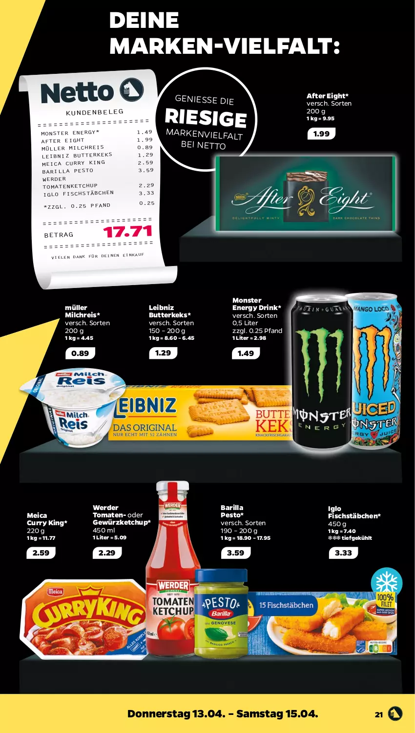 Aktueller Prospekt Netto - Woche 15 - von 11.04 bis 15.04.2023 - strona 21 - produkty: after eight, barilla, butter, butterkeks, curry, drink, eis, energy drink, erde, fisch, fischstäbchen, gewürz, gewürzketchup, iglo, keks, ketchup, leibniz, meica, milch, milchreis, monster, Monster Energy, Müller, pesto, reis, Ti, tomate, tomaten, tomatenketchup