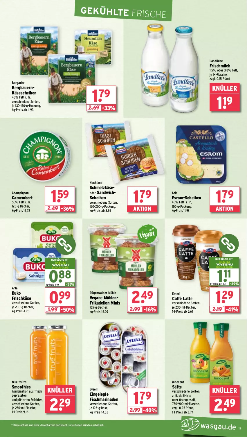 Aktueller Prospekt Wasgau - von 26.05 bis 31.05.2025 - strona 15 - produkty: arla, arla buko, auer, Bau, Bauer, Becher, bergader, Buko, caffè latte, camembert, champignon, dell, eis, elle, emmi, esrom, fisch, flasche, frikadellen, frischkäse, früchte, früchten, hochland, Innocent, Käse, käsescheiben, landliebe, latte, lysell, marinade, milch, orange, orangen, orangensaft, reis, rügenwalder, rügenwalder mühle, saft, säfte, sandwich, Schmelzkäse, smoothie, smoothies, Ti, true fruits