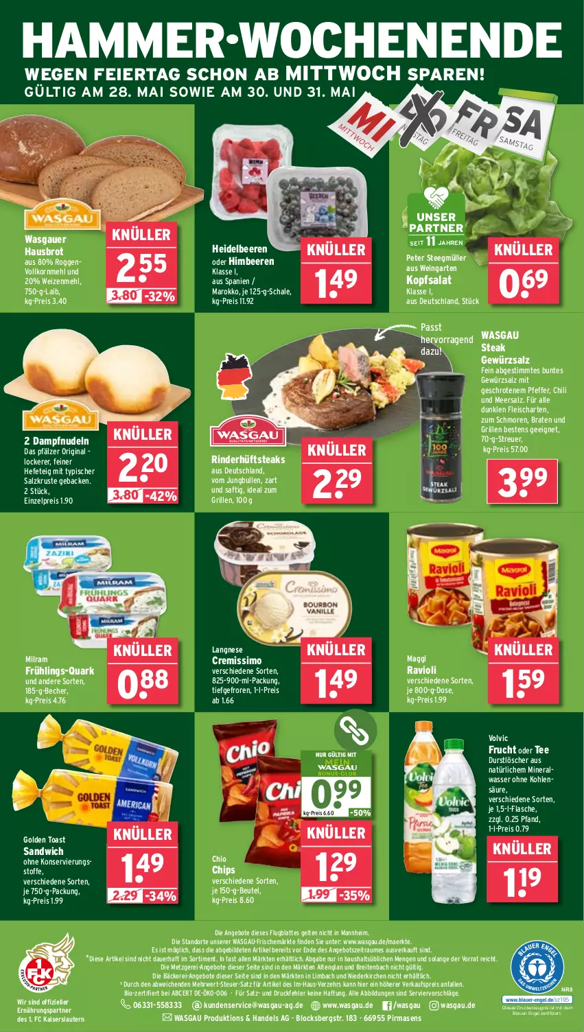 Aktueller Prospekt Wasgau - von 26.05 bis 31.05.2025 - strona 28 - produkty: Alwa, angebot, angebote, auer, Becher, beere, beeren, beutel, bio, braten, Brei, brot, chili, chio chips, chips, cremissimo, drucker, durstlöscher, eier, eis, elle, Engel, flasche, fleisch, frucht, Garten, geback, gewürz, gewürzsalz, gin, golden toast, grill, Hefe, heidelbeere, heidelbeeren, himbeer, himbeere, himbeeren, hüftsteak, hüftsteaks, ideal zum grillen, jungbullen, Kaiser, kerze, kopfsalat, korn, langnese, langnese cremissimo, latte, maggi, meersalz, mehl, milram, mineralwasser, Müller, nudel, nudeln, pfeffer, quark, ravioli, reis, rind, rinder, rwe, saft, salat, salz, sandwich, Schal, Schale, sim, steak, steaks, tee, Ti, toast, usb, volvic, wasser, wein, weizenmehl