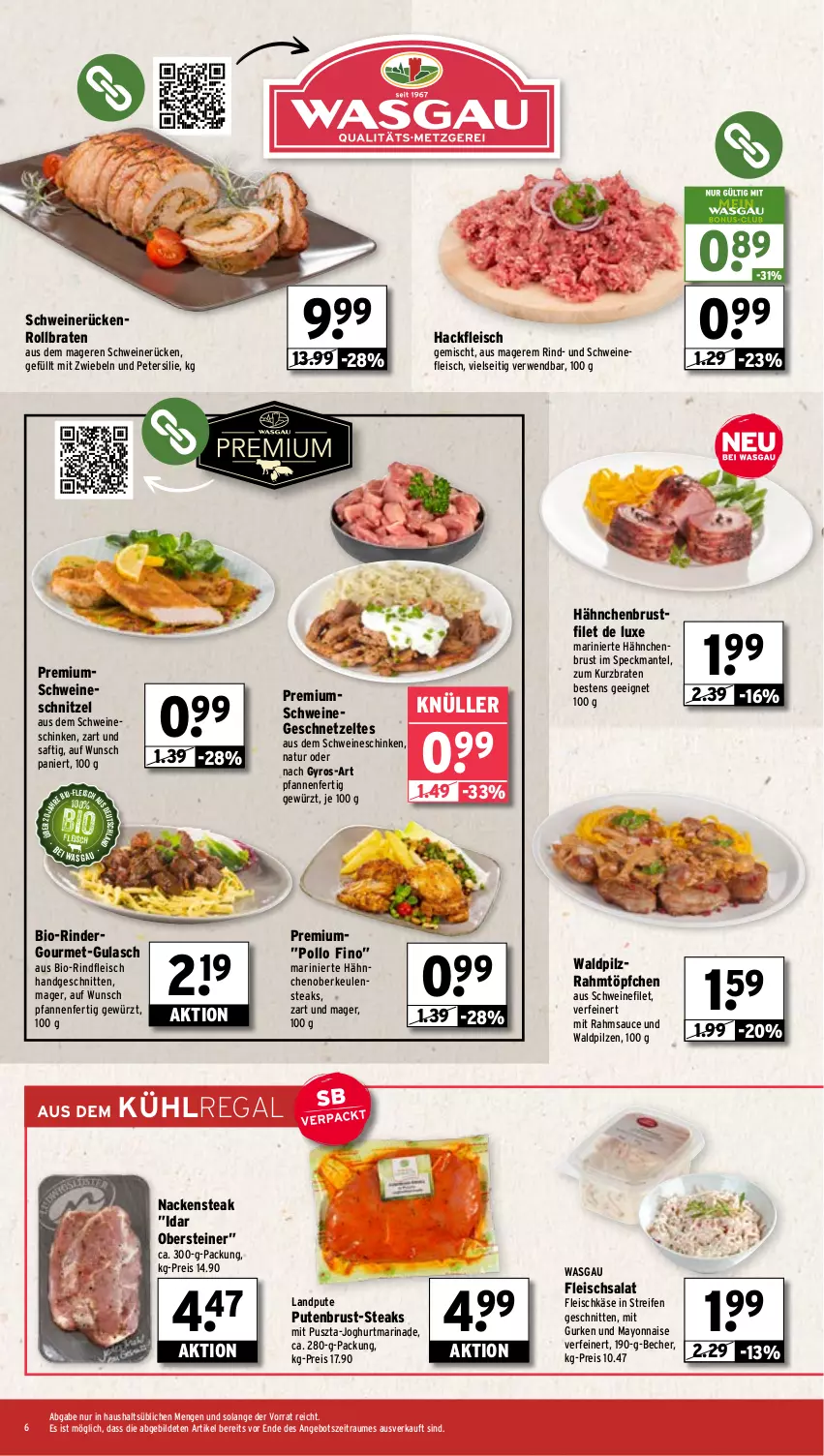 Aktueller Prospekt Wasgau - von 26.05 bis 31.05.2025 - strona 6 - produkty: angebot, Becher, bio, bio-rindfleisch, braten, brustfilet, eis, filet, fleisch, fleischkäse, fleischsalat, geschnetzeltes, gewürz, gulasch, gurke, gurken, gyros, hackfleisch, hackfleisch gemischt, hähnchenbrust, hähnchenbrustfilet, joghur, joghurt, Käse, kühlregal, Mantel, marinade, mayonnaise, mit zwiebeln, Nackensteak, natur, petersilie, pfanne, pfannen, pilze, Pollo Fino, pute, putenbrust, regal, reifen, reis, rind, rinder, rindfleisch, rollbraten, rwe, saft, salat, sauce, schinken, schnitten, schnitzel, schwein, schweine, schweinefilet, schweinefleisch, schweinerücken, schweineschnitzel, Speck, steak, steaks, steiner, Ti, Töpfchen, wein, weine, Yo, Zelt, zwiebel, zwiebeln