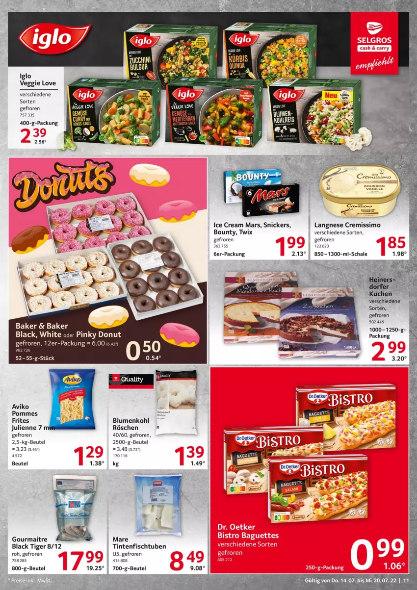 Aktueller Prospekt Selgros - Food - von 14.07 bis 20.07.2022 - strona 11 - produkty: beutel, blume, blumen, blumenkohl, bounty, bourbon, bourbon vanille, cremissimo, Donut, eier, fisch, iglo, Kürbis, lack, langnese, langnese cremissimo, mars, pommes, Schal, Schale, sim, snickers, Ti, twix, vanille, veggie, Veggie Love, Weste