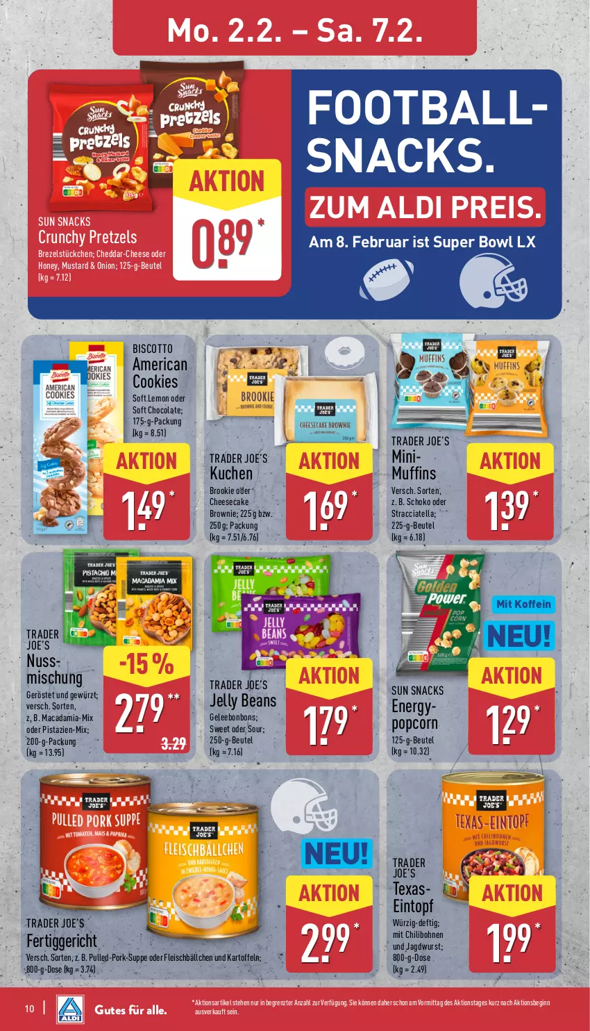 Aktueller Prospekt Aldi Nord - Von Montag - von 02.02 bis 07.02.2026 - strona 12 - produkty: ACC, aldi, ball, beutel, biscotto, bohne, bohnen, bonbons, brezel, brownie, cheddar, cheesecake, chili, cola, cookie, cookies, eintopf, eis, fertiggericht, fleisch, Fleischbällchen, gelee, gewürz, gin, jagdwurst, kartoffel, kartoffeln, kuchen, mac, macadamia, Muffin, muffins, nuss, pistazien, popcorn, Pretzel, reis, schoko, snack, snacks, Sun Snacks, suppe, Ti, topf, wurst, ZTE