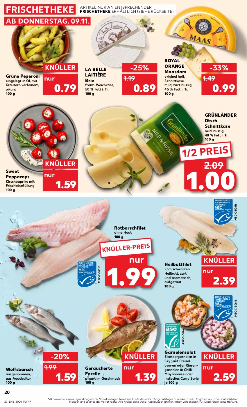 Aktueller Prospekt Kaufland - Prospekt - von 09.11 bis 15.11.2023 - strona 20 - produkty: angebot, aqua, beere, beeren, brie, Cap, curry, eis, elle, filet, forelle, frischkäse, garnelen, gin, grünländer, Heilbuttfilet, HP, Käse, kirsch, kräuter, kräutern, Maasdam, mac, mayonnaise, nuss, orange, paprika, peperoni, Peroni, reis, rel, riesengarnelen, Rotbarsch, rotbarschfilet, salat, schnittkäse, Skyr, Ti, tisch, weichkäse, wolfsbarsch, Yo, ZTE