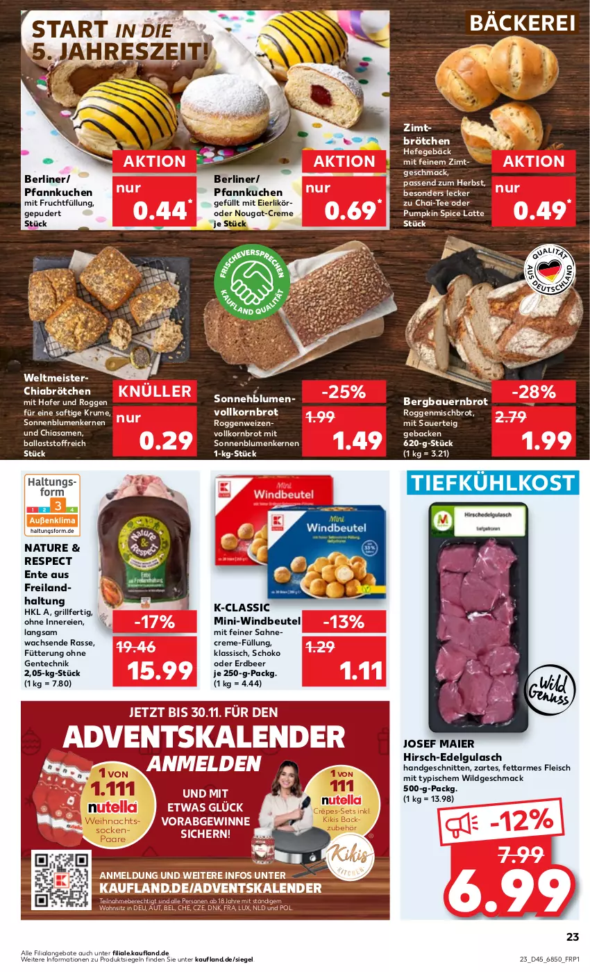 Aktueller Prospekt Kaufland - Prospekt - von 09.11 bis 15.11.2023 - strona 23 - produkty: Adventskalender, angebot, angebote, auer, Backzubehör, ball, Bau, Bauer, berliner, beutel, blume, blumen, brot, brötchen, chia, creme, eier, eierlikör, eis, ente, fleisch, frucht, geback, grill, gulasch, hafer, Hefe, korn, Kornbrot, kuchen, latte, LG, likör, mac, Meister, mit frucht, natur, Pfannkuchen, rum, saft, sahne, schnitten, schoko, socken, sonnenblume, sonnenblumen, Sonnenblumenkerne, sonnenblumenkernen, tee, Ti, tiefkühlkost, vollkornbrot, Wild, Windbeutel