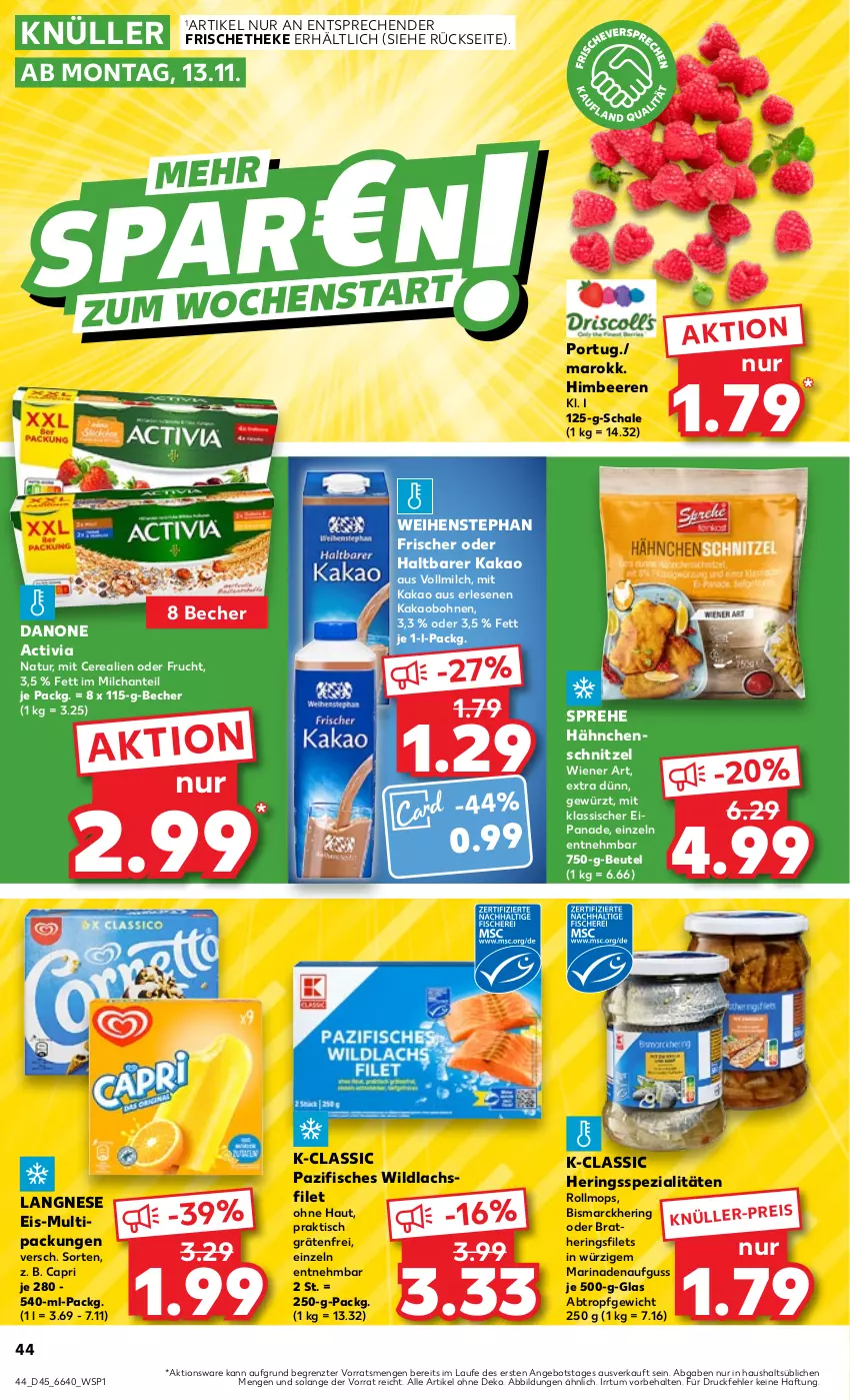 Aktueller Prospekt Kaufland - Prospekt - von 09.11 bis 15.11.2023 - strona 44 - produkty: activia, angebot, Becher, beere, beeren, beutel, bismarck, bohne, bohnen, Cap, cerealien, danone, danone activia, eis, filet, filets, fisch, fische, frucht, gewürz, Hähnchenschnitzel, hering, Herings, heringsfilets, himbeer, himbeere, himbeeren, kakao, lachs, lachsfilet, langnese, langnese eis, marinade, milch, natur, ring, Schal, Schale, schnitzel, Spezi, Ti, tisch, vollmilch, weihenstephan, wiener, Wild, wildlachs, ZTE