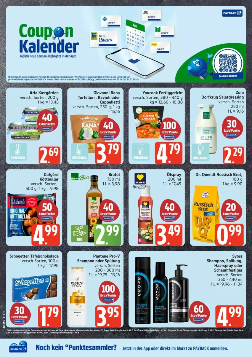 Aktueller Prospekt Edeka - Prospekte - von 13.07 bis 18.07.2026 - strona 5 - produkty: arla, brot, Cap, coupon, dressing, elle, fertiggericht, giovanni rana, haarspray, keks, Köttbullar, oder schaumfestiger, pantene, pantene pro-v, payback, pro-v, Rana, ravioli, russisch brot, sac, sahne, salat, salatdressing, schaumfestiger, schogetten, schoko, schokolade, shampoo, shampoo oder spülung, spülung, syoss, tafelschokolade, tesa, Ti, torte, tortelloni, Yo, YouCook