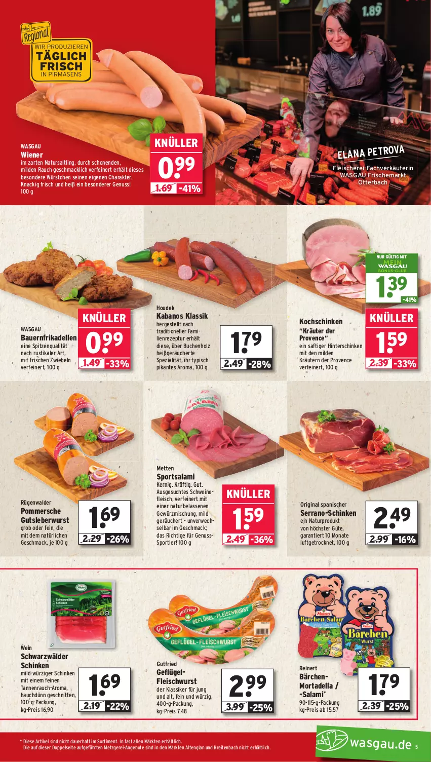 Aktueller Prospekt Wasgau - von 15.09 bis 20.09.2025 - strona 5 - produkty: angebot, angebote, auer, Bau, Bauer, Brei, buch, dell, eis, Elan, elle, fleisch, Fleischerei, fleischwurst, frikadellen, Geflügel, gewürz, Gewürzmischung, gin, gutfried, gutsleberwurst, hinterschinken, Holz, houdek, kabanos, kochschinken, kräuter, kräutern, leberwurst, mac, Mett, metten, mortadella, natur, nuss, Pommersche, Rauch, reinert, reis, rezept, rügenwalder, rwe, saft, salami, Schere, schinken, schnitten, schwarzwälder schinken, schwein, schweine, schweinefleisch, serrano, Spezi, spitzenqualität, Sport, Ti, wein, weine, wiener, wurst, würstchen, zwiebel, zwiebeln