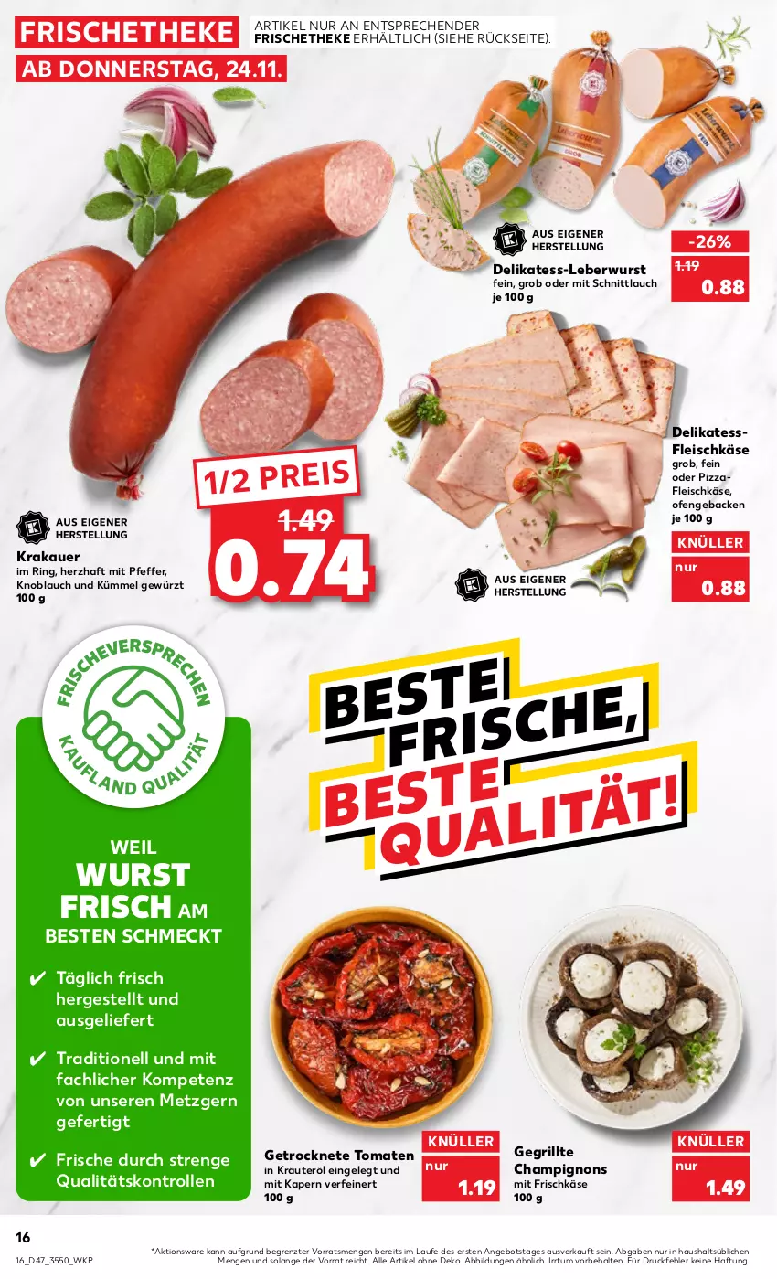 Aktueller Prospekt Kaufland - von 24.11 bis 30.11.2022 - strona 16 - produkty: angebot, auer, champignon, champignons, eis, fleisch, fleischkäse, frischkäse, geback, Getrocknete Tomaten, gewürz, grill, Käse, knoblauch, krakauer, kräuter, leberwurst, Ofen, pfeffer, pizza, reis, ring, schnittlauch, Ti, tomate, tomaten, wurst, ZTE