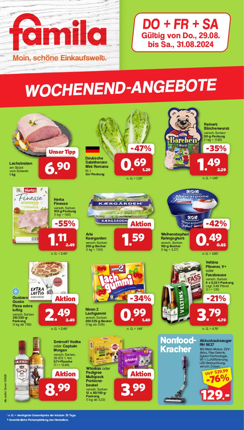 Aktueller Prospekt Famila - Prospekte - von 29.08 bis 31.08.2024 - strona 1 - produkty: akku, arla, Becher, beleuchtung, beutel, braten, brause, Cap, captain morgan, eis, elle, fassbrause, finesse, flasche, herta, herta finesse, joghur, joghurt, kracher, lachgummi, lachs, Lachsbraten, led-beleuchtung, Nimm 2, pedigree, pils, pilsener, pizza, rahmjoghurt, reinert, reis, salat, salatherzen, schwein, smirnoff, staubsauger, teller, Ti, veltins, veltins pilsener, vodka, weihenstephan, wein, whiskas, wurst, ZTE