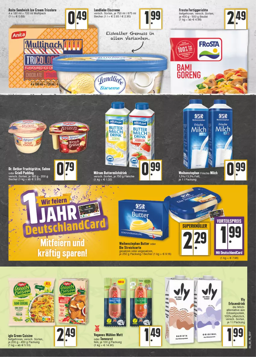 Aktueller Prospekt E Center - Angebote der Woche - von 29.08 bis 03.09.2022 - strona 17 - produkty: Becher, beutel, butter, buttermilch, creme, deutschlandcard, drink, eis, eiscreme, erbsen, fertiggericht, fertiggerichte, flasche, frische milch, frosta, iglo, landliebe, landliebe eiscreme, Mett, milch, milram, nuss, pudding, Ria, salz, sandwich, Streichzart, tee, teewurst, Ti, tricolore, weihenstephan, wurst