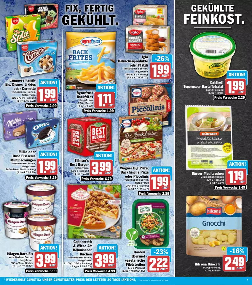 Aktueller Prospekt Aez - Prospekte - von 07.06 bis 11.06.2022 - strona 7 - produkty: agrarfrost, aus dem kühlregal, Becher, beutel, burger, coppenrath, cornetto, creme, disney, eis, eiscreme, feinkost, filet, filets, garden gourmet, gin, gnocchi, häagen-dazs, hilcona, iglo, kartoffel, kartoffelsalat, kuchen, kühlregal, langnese, maultaschen, milka, oder piccolinis, oreo, piccolinis, pizza, regal, reifen, reis, salat, Tasche, taschen, Tegernseer, Ti, Vegeta, wagner, ZTE