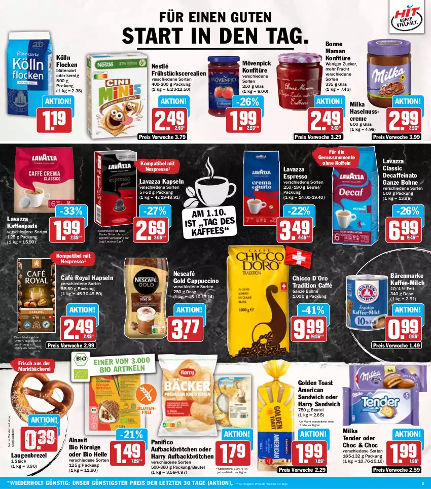 Aktueller Prospekt Hit - Wochenprospekt - von 30.09 bis 05.10.2024 - strona 3 - produkty: bärenmarke, beutel, bio, Blüte, bohne, bonne maman, brezel, brötchen, café royal, caffe, Cap, cappuccino, cerealien, cin, creme, eis, elle, ente, espresso, frucht, golden toast, haselnuss, Haselnusscreme, kaffee, kaffeepads, kölln, konfitüre, Laugenbrezel, lavazza, mam, milch, milka, mövenpick, Nescafé, nescafé gold, nespresso, nestlé, nuss, reis, ritter, sandwich, tender, Ti, toast, ZTE, zucker