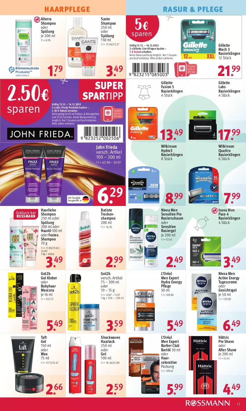 Aktueller Prospekt Rossmann - Prospekte - von 12.12 bis 16.12.2022 - strona 11 - produkty: after shave, alterra, arla, bier, coupon, creme, eis, gillette, got2b, Haarlack, haarpflege, isana, kleber, lack, mac, Mascara, nivea, Nivea Men, rasiergel, Rasierklinge, rasierklingen, Rasierschaum, reis, sac, sana, SANTE, shampoo, shampoo 250 ml, shampoo oder spülung, spartipp, spülung, spülung 200 ml, Taft, tagescreme, Ti, Tiere, Trockenshampoo, wilkinson