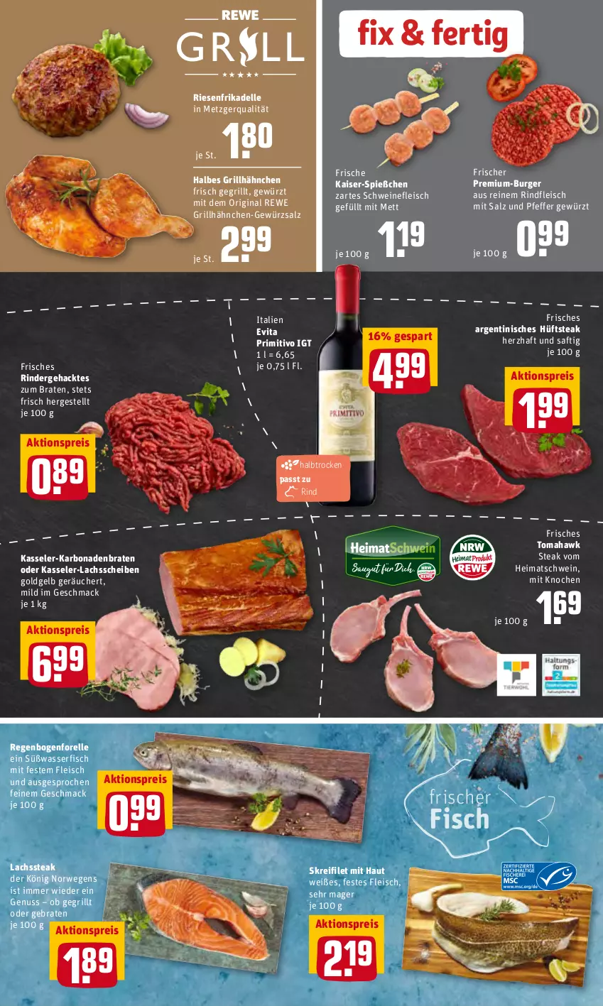 Aktueller Prospekt Rewe - Prospekte - von 04.04 bis 10.04.2022 - strona 4 - produkty: aktionspreis, Bona, braten, burger, dell, eis, elle, filet, fisch, fleisch, forelle, gewürz, gewürzsalz, gin, grill, grillhähnchen, hüftsteak, Kaiser, kasseler, lachs, mac, Mett, nuss, pfeffer, primitivo, reis, rel, rind, rinder, rindfleisch, rwe, saft, salz, schwein, schweine, schweinefleisch, senf, steak, Ti, vita, wasser, wein, weine